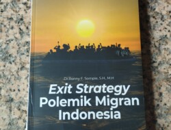 Exit Strategy Polemik Migran Indonesia Buku Karya Ronny Sompie,Di Bedah